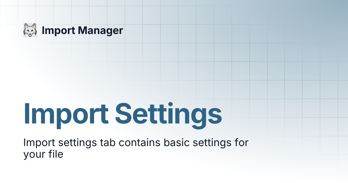 Import Settings | Import Manager